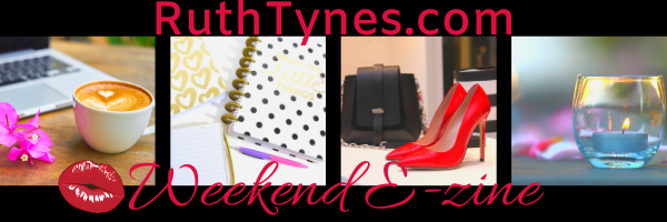Ruth Tynes Weekend E-zine Logo Ezine Archives Fashion + Entertainment + Faith + Fun Lifestyle Magazine since The 90s